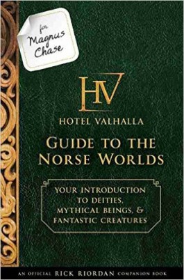 Rick Riordan For Magnus Chase Hotel Valhalla Guide to the Norse Worlds